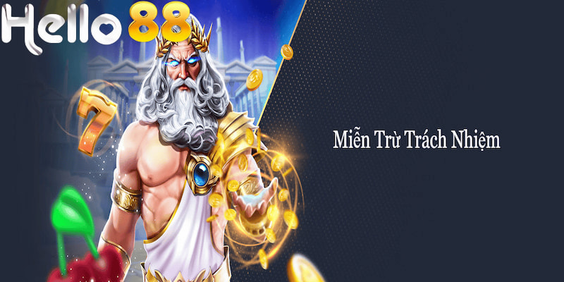 Miễn trừ trách nhiệm hello88